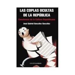 Cultiva Libros SL Las Coplas Ocultas De La República