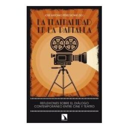 Los Libros de la Catarata La Teatralidad En La Pantalla