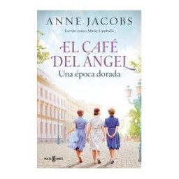 PLAZA JANéS El Café Del ángel. Una época Dorada (café Del ángel 5)
