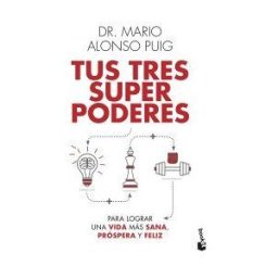 Booket Tus Tres Superpoderes Para Lograr Una Vida Más Sana, Próspera Y Feliz