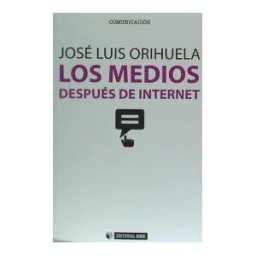 Editorial UOC, S.L. Los Medios Después De Internet.