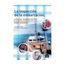 Paidotribo Inspección De La Embarcación, La. Cómo Superarla Con éxito (bicolor)