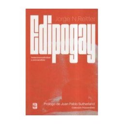 POLVORA EDITORIAL (TARAHUMARA) Edipo Gay Heteronormatividad Y Psicoanalisis