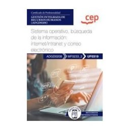 Editorial CEP Manual. Sistema Operativo, Búsqueda De La Información: Internet/intranet Y Correo Electrónico (uf0319). Certificados De