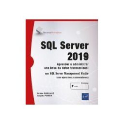 Ediciones Eni Sql Server 2019 - Aprender A Administrar Una Base De Datos Transaccional Con Sql