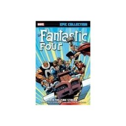 MARVEL COMICS GROUP Fantastic Four Epic Collection: Into The Time Stream [new Printing]