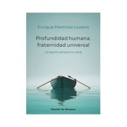 Desclée De Brouwer Profundidad Humana, Fraternidad Universal. La Espiritualidad No-dual