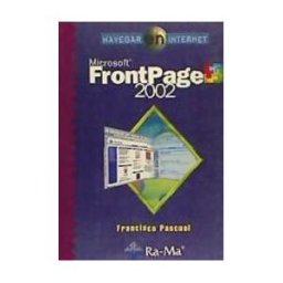 Ra-Ma S.A. Editorial y Publicaciones Navegar En Internet: Frontpage 2002.