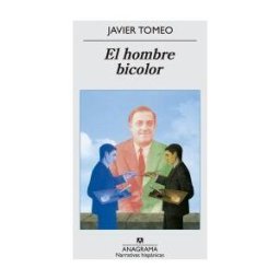 Editorial Anagrama S.A. El Hombre Bicolor