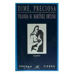 Huerga y Fierro Editores Dime Precioso