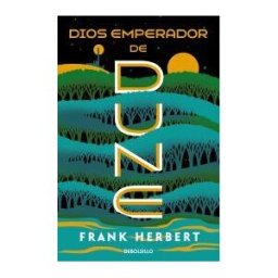 DEBOLSILLO Dios Emperador De Dune (las Crónicas De Dune 4)