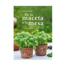 Lectio Ediciones De La Maceta A La Mesa . Planta, Cosecha Y Cocina Hierbas Aromáticas En Casa