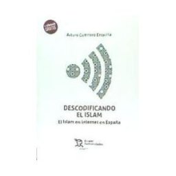 Tirant Humanidades Descodificando El Islam . El Islam En Internet En España