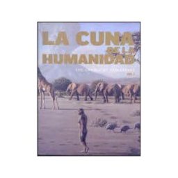 Comunidad de Madrid. Publicaciones Oficiales La Cuna De La Humanidad = The Cradle Of Humankind
