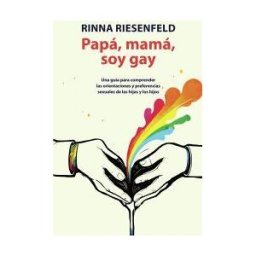 Infinita Mamá, Papá, Soy Gay