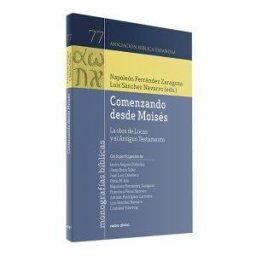 VERBO DIVINO, EDITORIAL Comenzando Desde Moisés: La Obra De Lucas Y El Antiguo Testamento