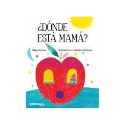 Carambuco Ediciones dónde Está Mamá?
