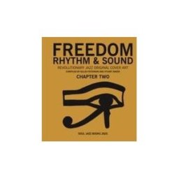 SOUL JAZZ RECORDS Freedom, Rhythm Sound: Chapter Two: Revolutionary Jazz Original Cover Art 1965-83