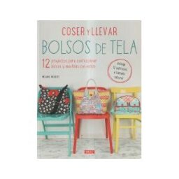Editorial El Drac, S.L. Coser Y Llevar Bolsos De Tela