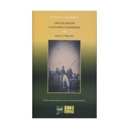 Prensas Universitarias de Zaragoza Una Excursión A Los Indios Ranqueles