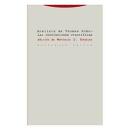 Editorial Trotta, S.A. Análisis De Thomas Kuhn: Las Revoluciones Científicas
