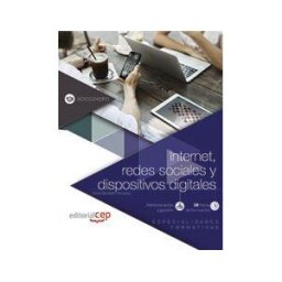 Editorial CEP, S.L. Internet, Redes Sociales Y Dispositivos Digitales (adgg040po). Especialidades Formativas