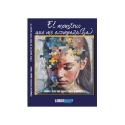 LIBROS INDIE El Monstruo Que Me Acompaa(ba)