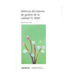 AENOR Internacional, S.A.U. Métricas Del Sistema De Gestión De La Calidad Tl 9000 (2 Edición)