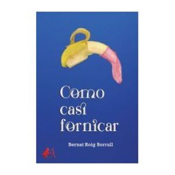 Editorial Adarve Como Casi Fornicar