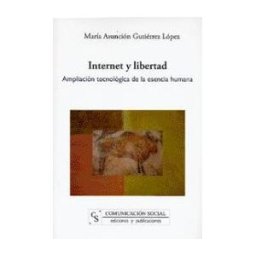 Comunicación Social Ediciones y Publicaciones Internet Y Libertad