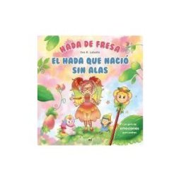 Ediciones Martínez Roca Hada De Fresa. El Hada Que Nació Sin Alas
