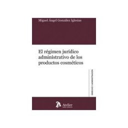 Atelier Libros Juridicos Régimen Jurídico Administrativo De Los Productos Cosméticos