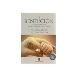 Ediciones Medici, S.L. La Bendición: El Regalo Del Amor Y Aceptación Incondicional
