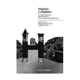 Marcial Pons Ediciones de Historia, S.A. Elegidos Y Elegibles