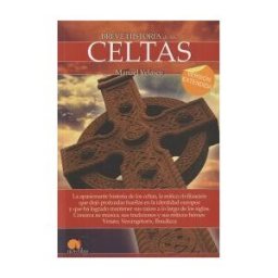 Ediciones Nowtilus Breve Historia De Los Celtas (versión Extendida)