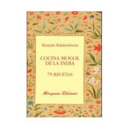Miraguano Ediciones Cocina Mogol D La India : 75 Recetas