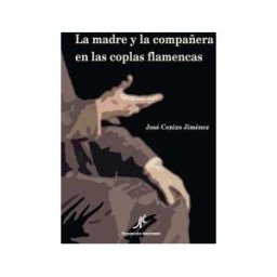 Signatura Ediciones La Madre Y La Compañera En Las Coplas Flamencas