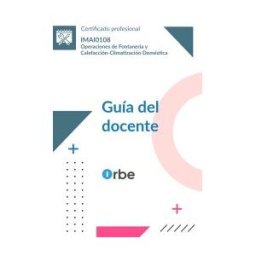 Editorial CEP Guía Del Docente. Imai0108 Operaciones De Fontarnería Y Calefacción-climatización Doméstica