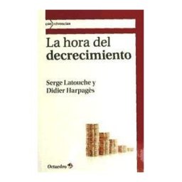 Editorial Octaedro, S.L. La Hora Del Decrecimiento