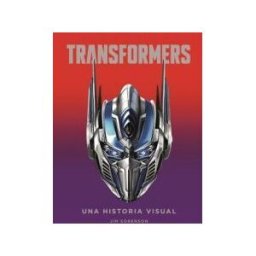 NORMA EDITORIAL, S.A. Transformers. Una Historia Visual