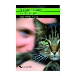 Editorial Planeta, S.A. Me Gustan Y Asustan Tus Ojos De Gata