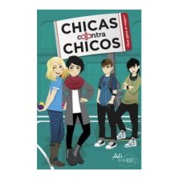 Alfaguara Chicas Contra Chicos 2. que Gane El Mejor!