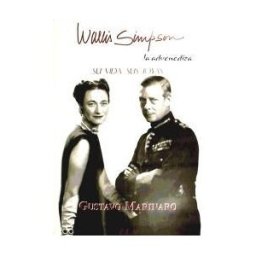 Ediciones Librería Argentina (ELA). Wallis Simpson, La Advenediza