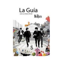 Sílex ediciones S.L. La Guía The Beatles