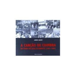 MINERVA COIMBRA EDIOES Canao De Coimbra Em Tempo De Lutas Estudantis