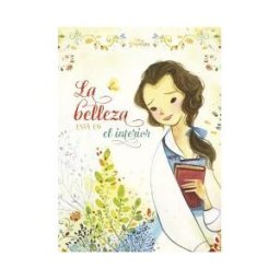 Libros Disney Princesas. Bella. La Belleza Está En El Interior