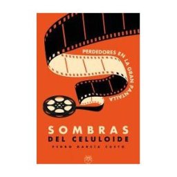 Editorial Amarante Sombras Del Celuloide: (perdedores En La Gran Pantalla)