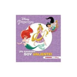 Cliper Plus Princesas Disney. yo También Soy Valiente! (aprendo Valores Con Disney)