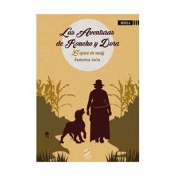 Ediciones Dauro S.L. Las Aventuras De Roncho Y Dora: El Opari De Maíz