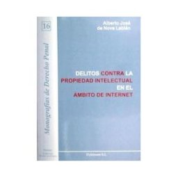 Editorial Dykinson, S.L. Delitos Contra La Propiedad Intelectual En El ámbito De Internet.